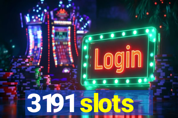 3191 slots